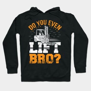 Do you even lift bro Hoodie